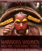 Warriors, wigmen, and the crocodile people : journeys in Papua New Guinea
