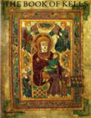 The Book of Kells : an illustrated introduction to the manuscript in Trinity College, Dublin