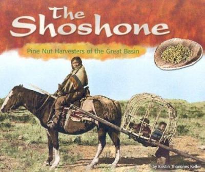 The Shoshone : pine nut harvesters of the Great Basin