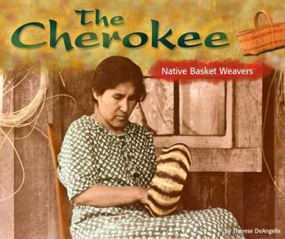 The Cherokee : native basket weavers