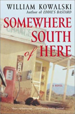 Somewhere south of here : a novel