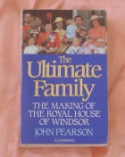 The ultimate family : the making of the Royal House of Windsor