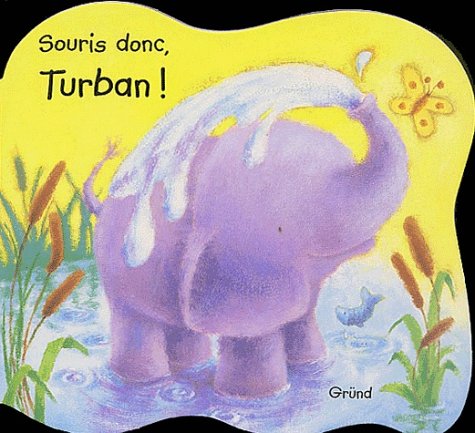 Souris donc, Turban!