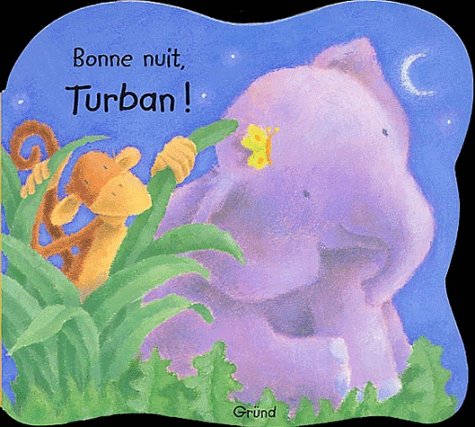 Bonne nuit, Turban!