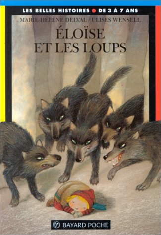 Eloïse et les loups : une histoire