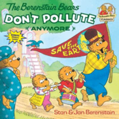 The Berenstain bears don't pollute (anymore)