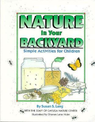 Nature in your backyard : simple activities for children