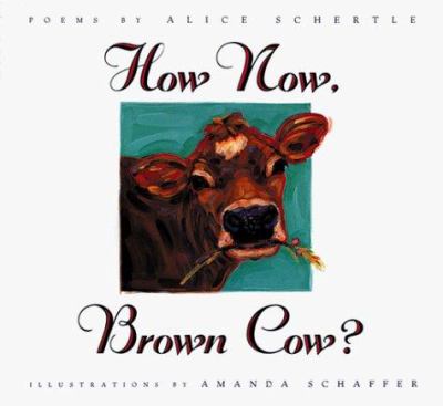 How now, brown cow?