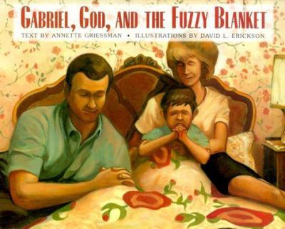 Gabriel, God, and the fuzzy blanket