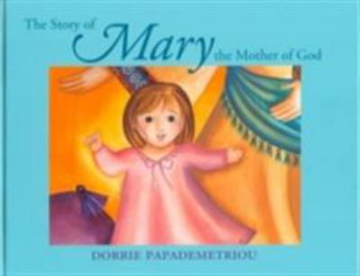 The story of Mary, the mother of God