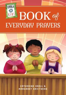 Loyola kids book of everyday prayers