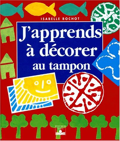 J'apprends à décorer au tampon