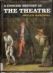 A concise history of the theatre