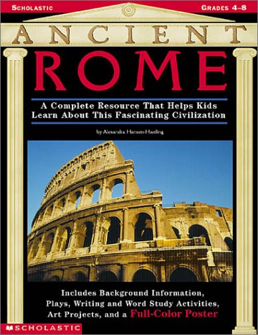Ancient Rome : a complete resource that helps kids learn about this fascinating civilization