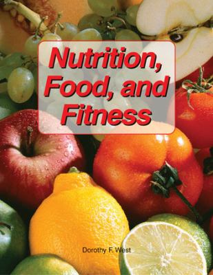Nutrition, food, and fitness : the science of wellness