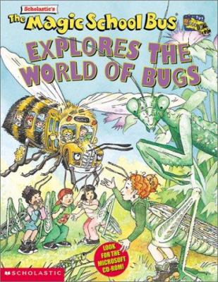 Scholastic's the magic school bus explores the world of bugs