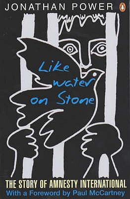 Like water on stone : the story of Amnesty International