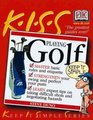 K.I.S.S guide to playing golf