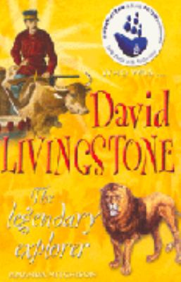 David Livingstone : the legendary explorer