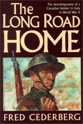 The long road home : the autobiography of a Canadian soldier in Italy in World War II