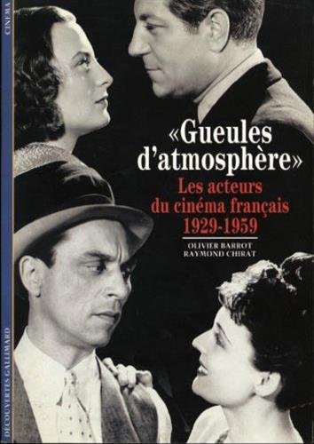 Gueules d'atmosphère : les acteurs du cinéma français, 1929-1959