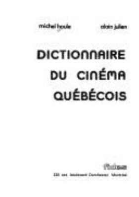 Dictionnaire du cinéma québécois