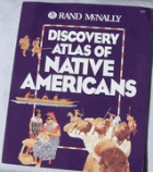 Rand McNally discovery atlas of Native Americans.