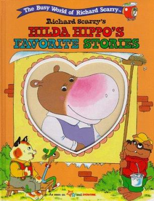 Richard Scarry's Hilda Hippo's favorite stories.