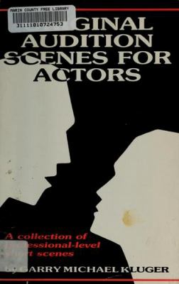 Original audition scenes for actors : a collection of professional-level short scenes