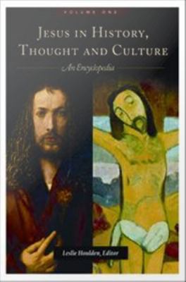 Jesus in history, thought, and culture : an encyclopedia