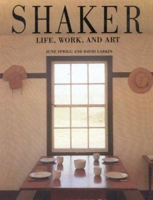 Shaker--life, work, and art
