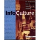 InfoCulture : the Smithsonian book of Information Age inventions