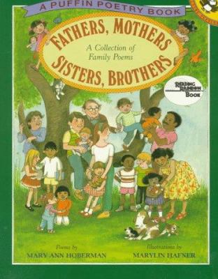 Fathers, mothers, sisters, brothers : a collection of family poems
