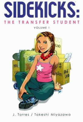 Sidekicks : the transfer student. Volume 1 /