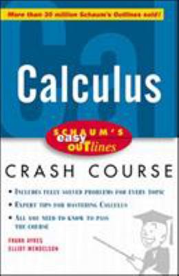 Calculus : based on Schaum's outline of differential and integral calculus by Frank Ayres, Jr. and Elliot Mendelson
