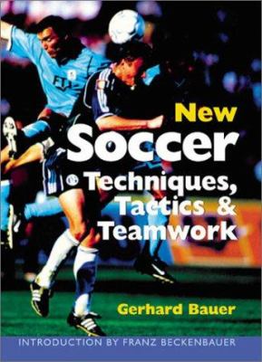 New soccer techniques, tactics & teamwork