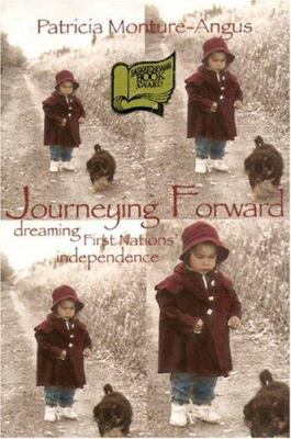 Journeying forward : dreaming First Nations' independence