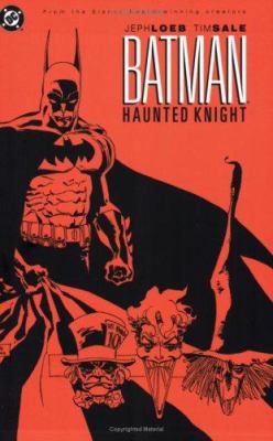 Batman : haunted knight : the legends of the Dark Knight Halloween specials : three tales of Halloween in Gotham City / Jeph Loeb & Tim Sale, storytellers ; Gregory Wright, colorist ; Todd Klein, letterer