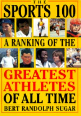 The sports 100 : a ranking of the greatest athletes of all time