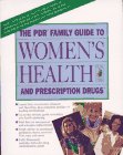 The PDR family guide to women's health and prescription drugs.