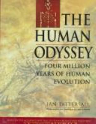 The human odyssey : four million years of human evolution