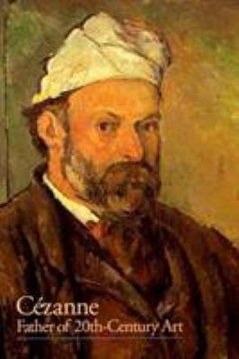 Cézanne : father of 20th-century art
