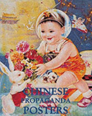 Chinese propaganda posters : from revolution to modernization
