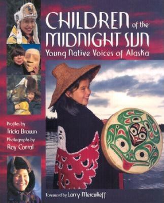 Children of the midnight sun : young native voices of Alaska