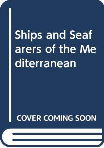 Ships and seafarers of the Mediterranean;