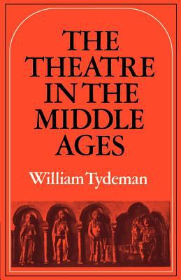 The theatre in the Middle Ages : Western European stage conditions, c. 800-1576