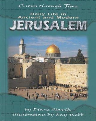 Daily life in ancient and modern Jerusalem