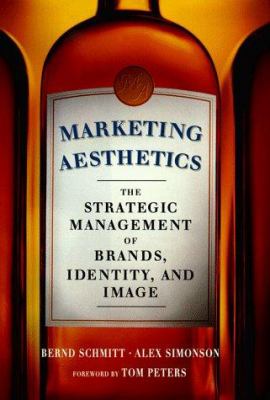 Marketing aesthetics : the strategic management of brands, identity, and image