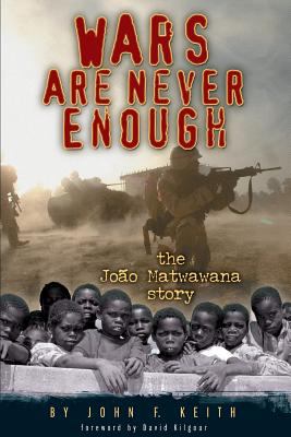 Wars are never enough : the Joao Matwawana story