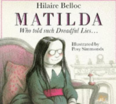 Matilda, Who Told Such Dreadful Lies and Was Burned to Death